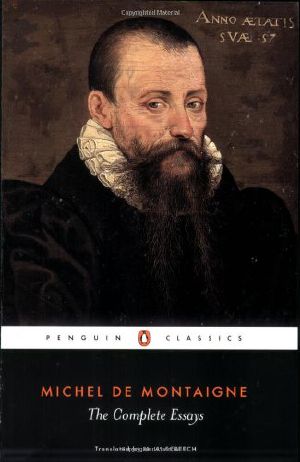 [Essays 01] • The Complete Essays of Michel de Montaigne, Vol. 1 of 2